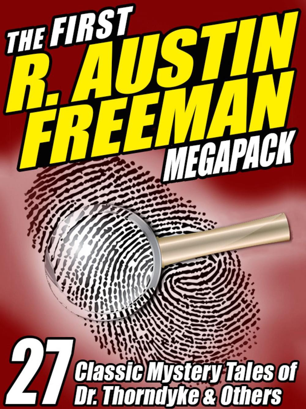 Big bigCover of The First R. Austin Freeman MEGAPACK ®