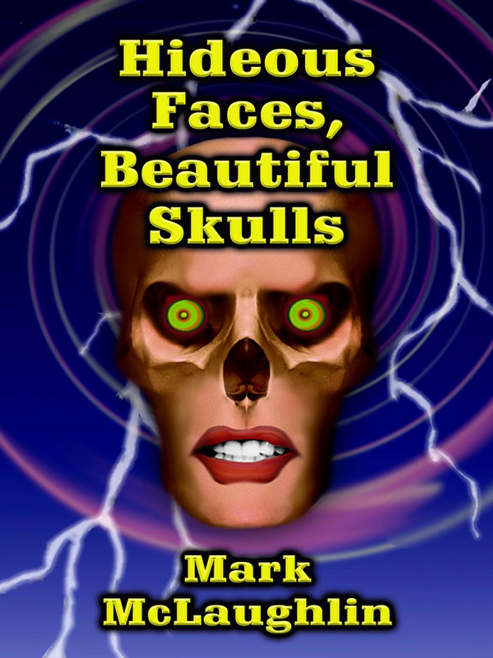 Big bigCover of Hideous Faces, Beautiful Skulls