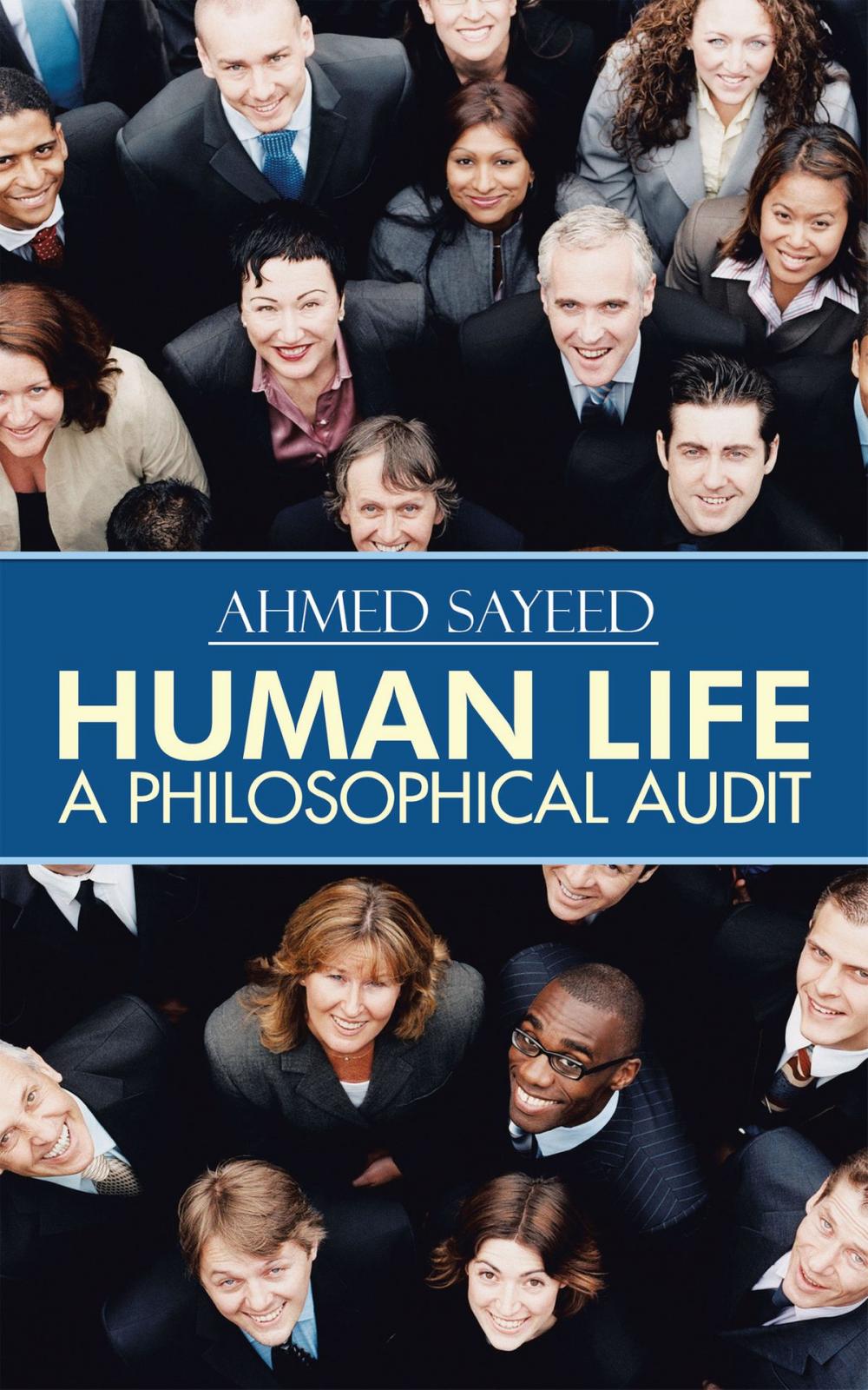 Big bigCover of Human Life-A Philosophical Audit