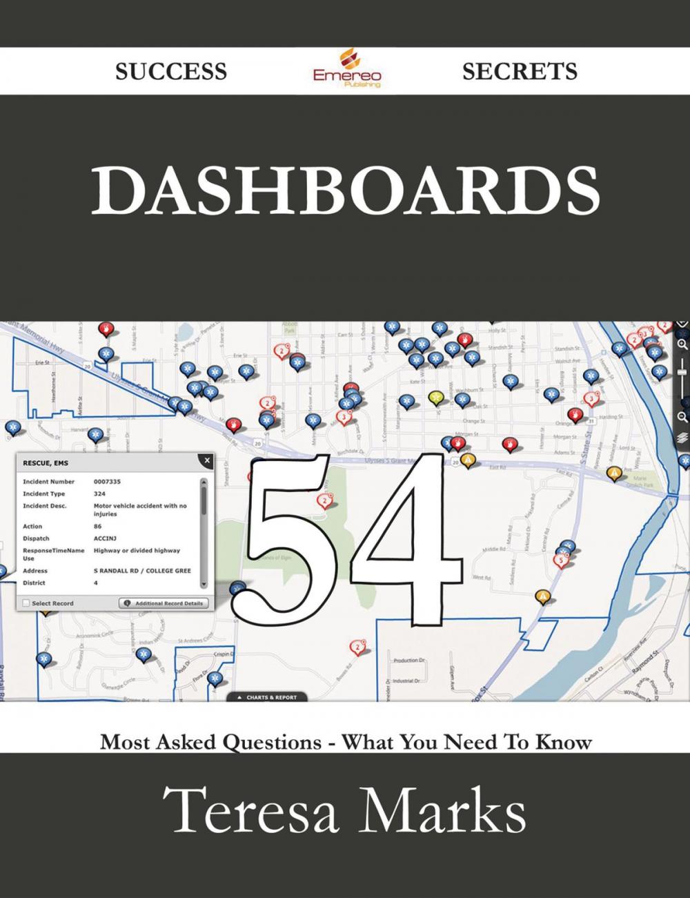 Big bigCover of Dashboards 54 Success Secrets - 54 Most Asked Questions On Dashboards - What You Need To Know