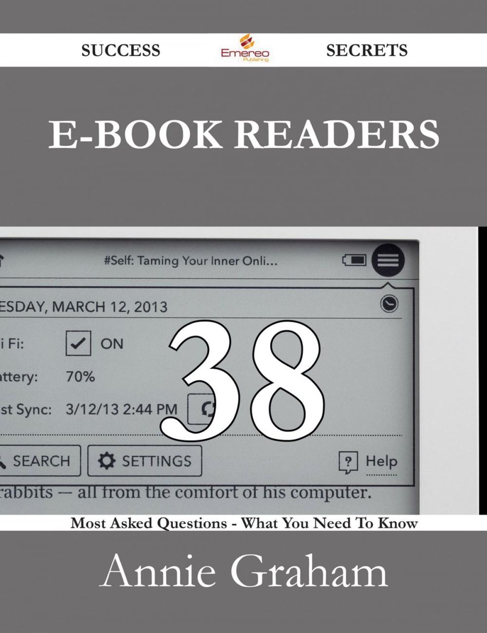 Big bigCover of E-Book Readers 38 Success Secrets - 38 Most Asked Questions On E-Book Readers - What You Need To Know