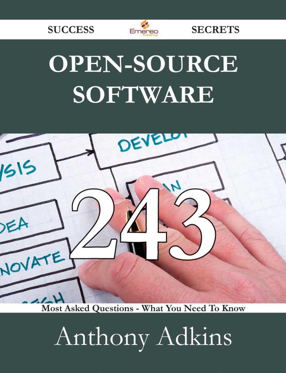 Big bigCover of Open-Source Software 243 Success Secrets - 243 Most Asked Questions On Open-Source Software - What You Need To Know