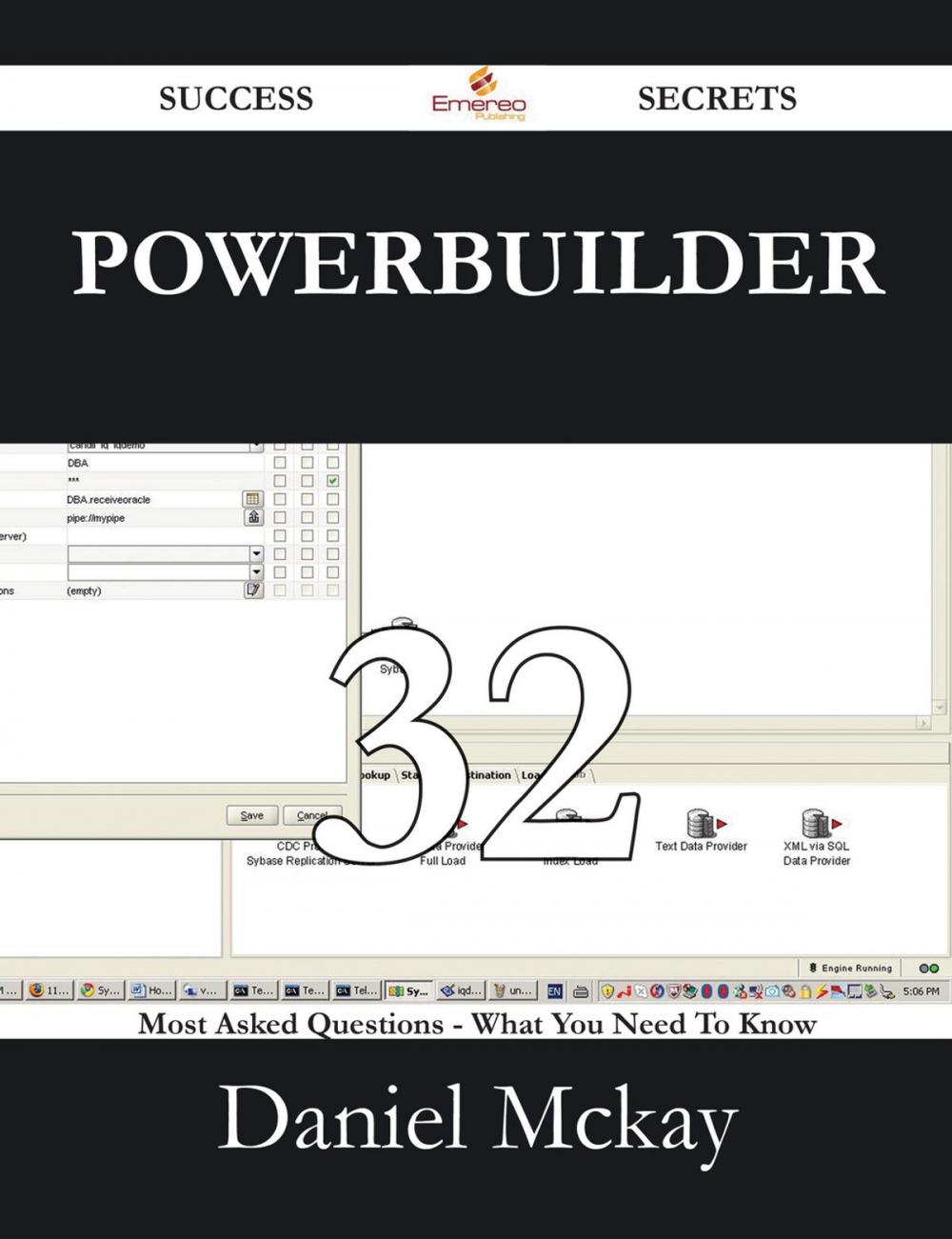 Big bigCover of Powerbuilder 32 Success Secrets - 32 Most Asked Questions On Powerbuilder - What You Need To Know