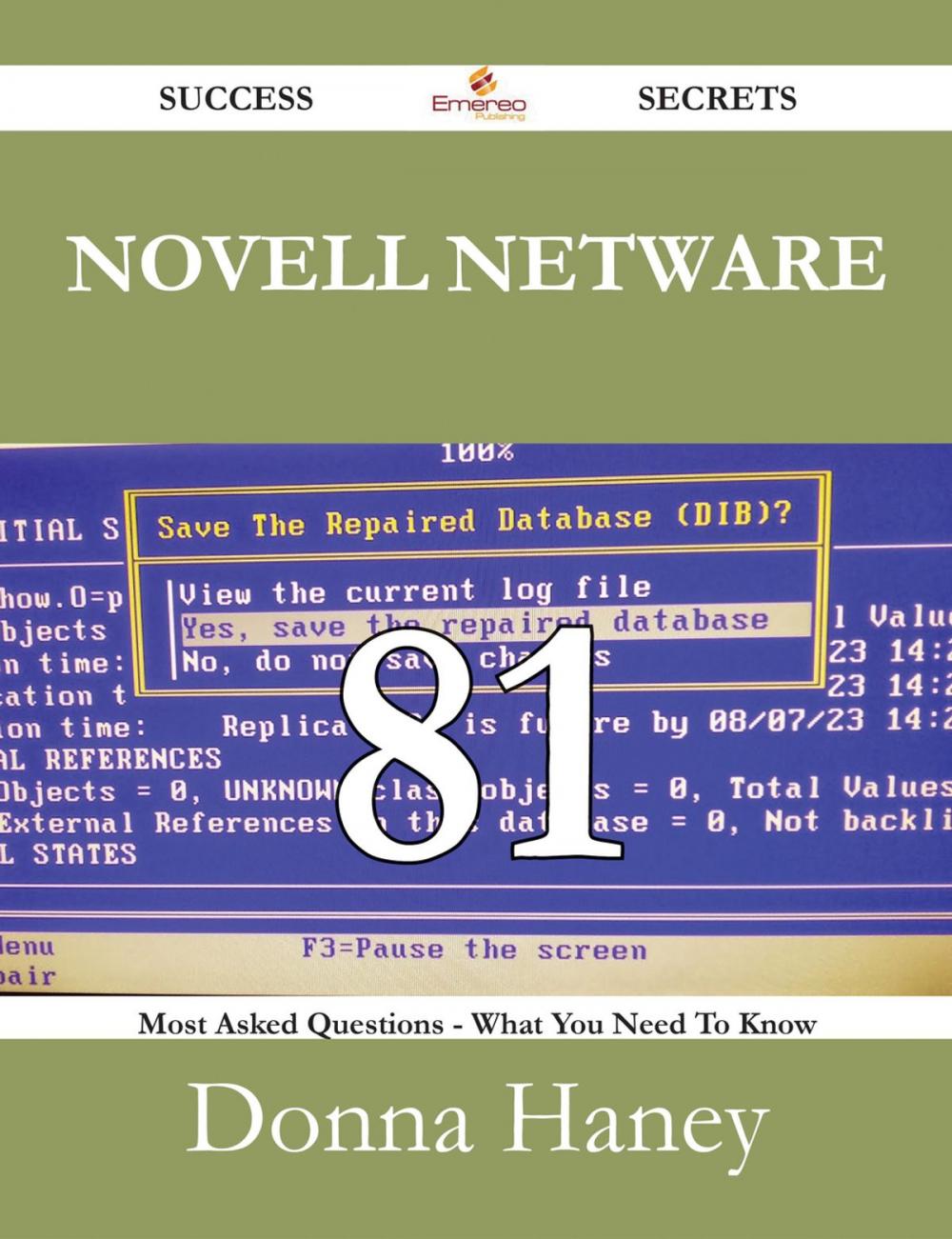 Big bigCover of Novell Netware 81 Success Secrets - 81 Most Asked Questions On Novell Netware - What You Need To Know