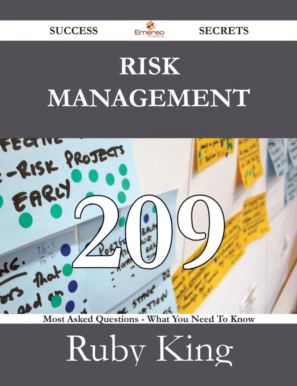 Big bigCover of Risk management 209 Success Secrets - 209 Most Asked Questions On Risk management - What You Need To Know