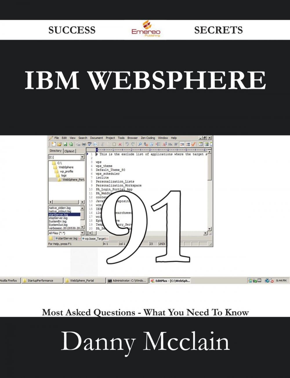 Big bigCover of IBM WebSphere 91 Success Secrets - 91 Most Asked Questions On IBM WebSphere - What You Need To Know