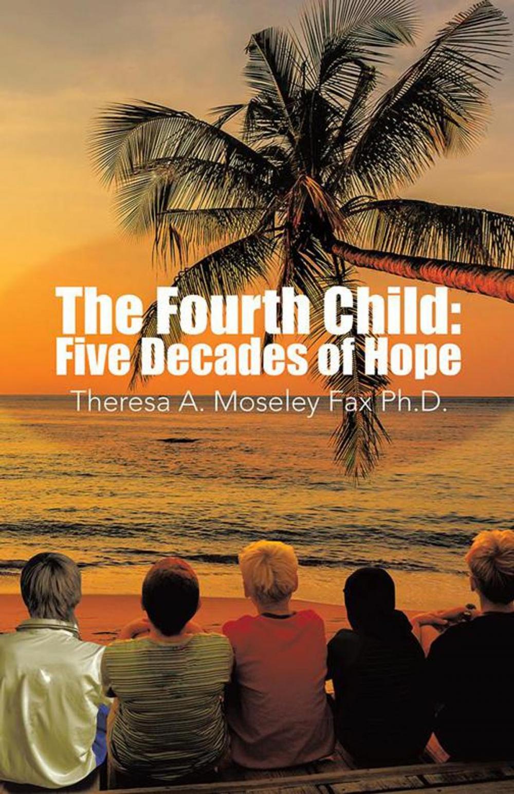 Big bigCover of The Fourth Child: Five Decades of Hope
