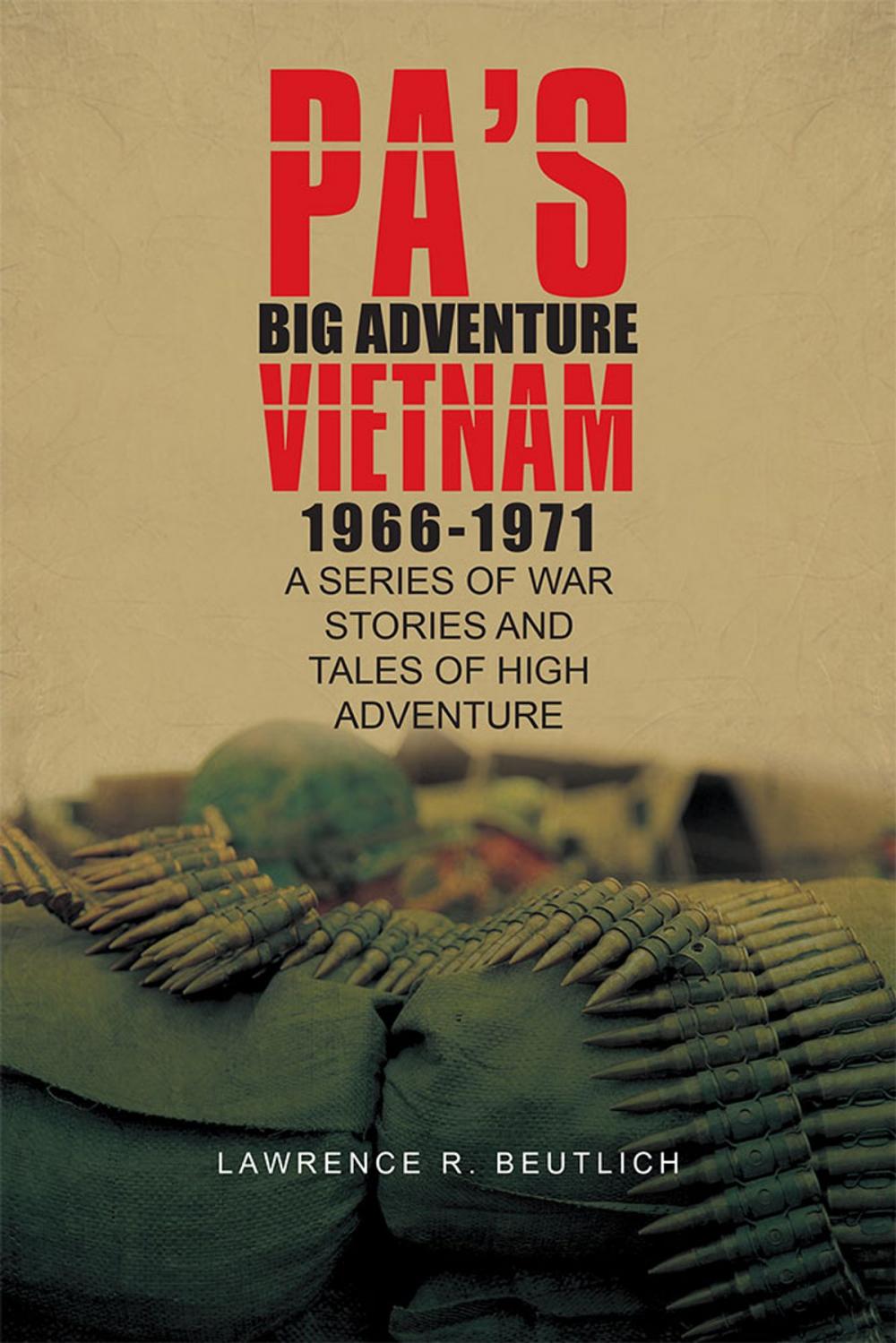 Big bigCover of Pa's Big Adventure Vietnam 1966-1971