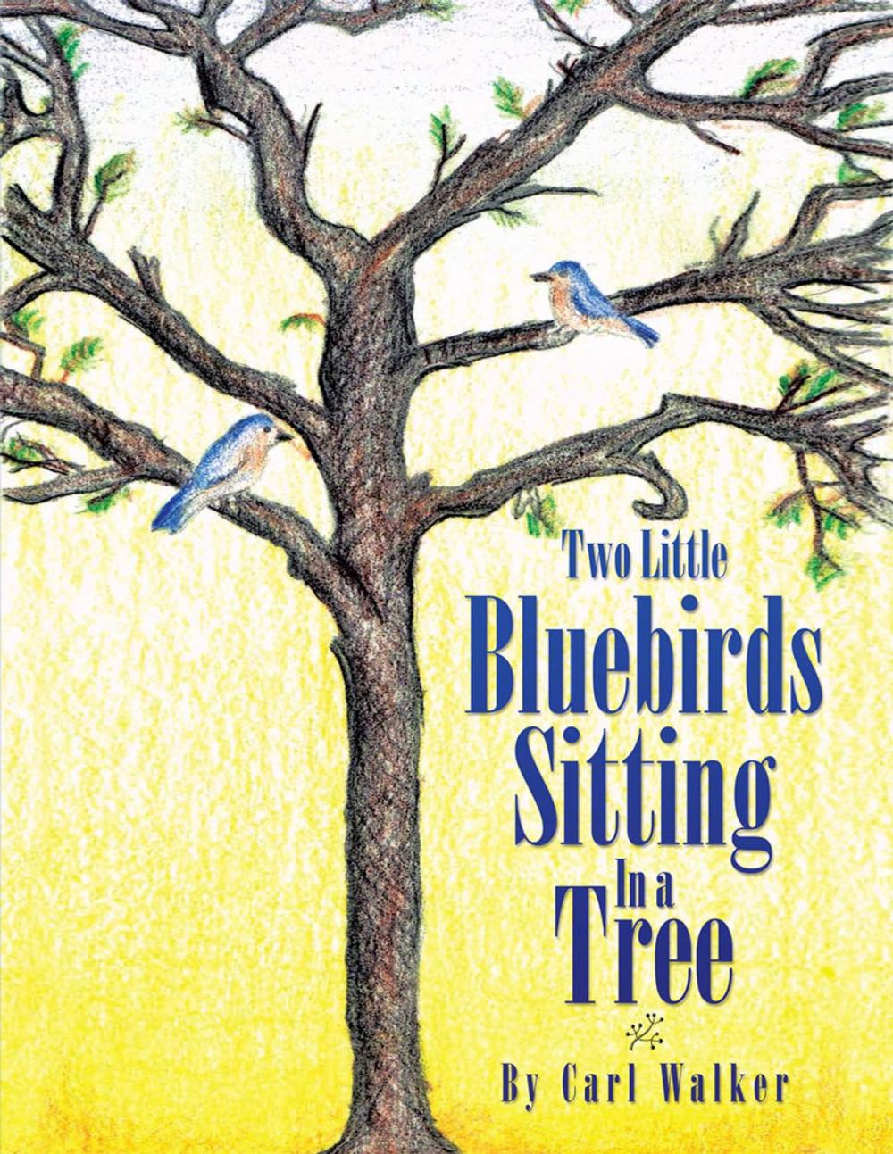 Big bigCover of Two Little Bluebirds Sitting in a Tree