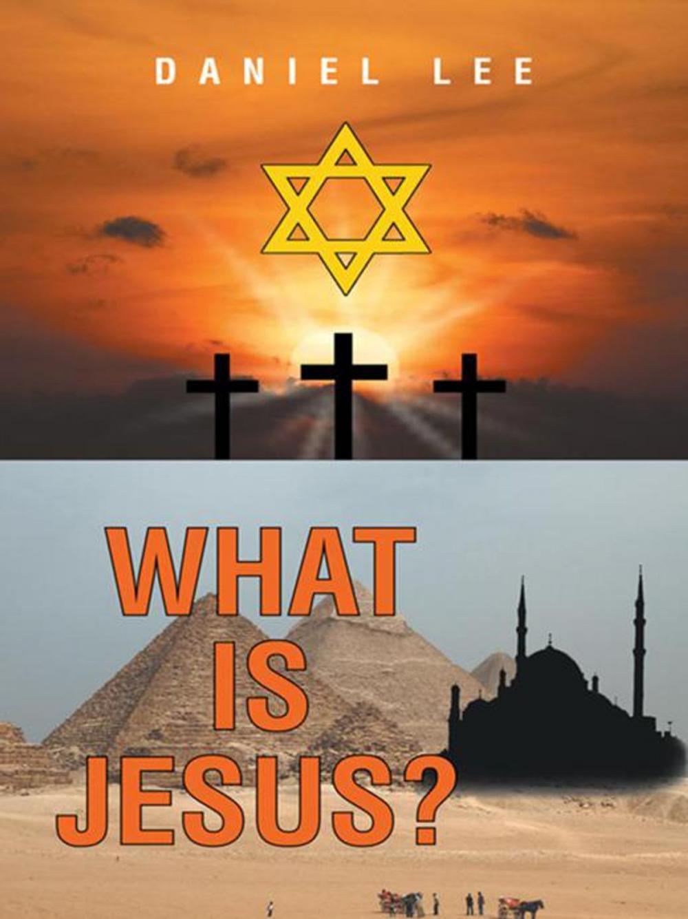 Big bigCover of What Is Jesus?