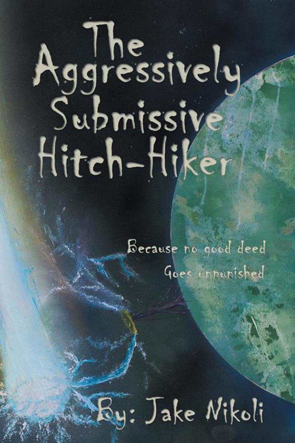 Big bigCover of The Aggressively Submissive Hitch-Hiker