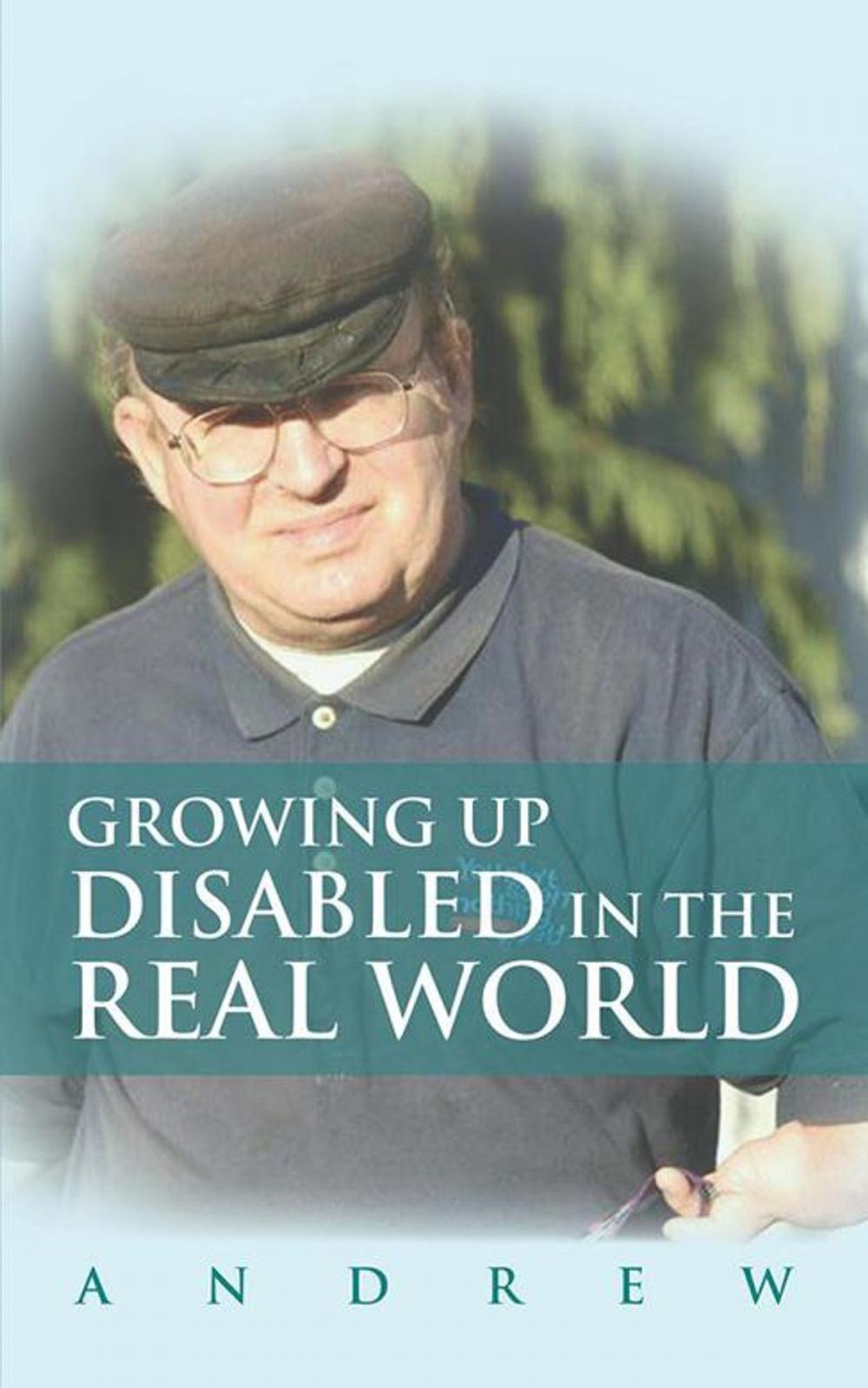 Big bigCover of Growing up Disabled in the Real World