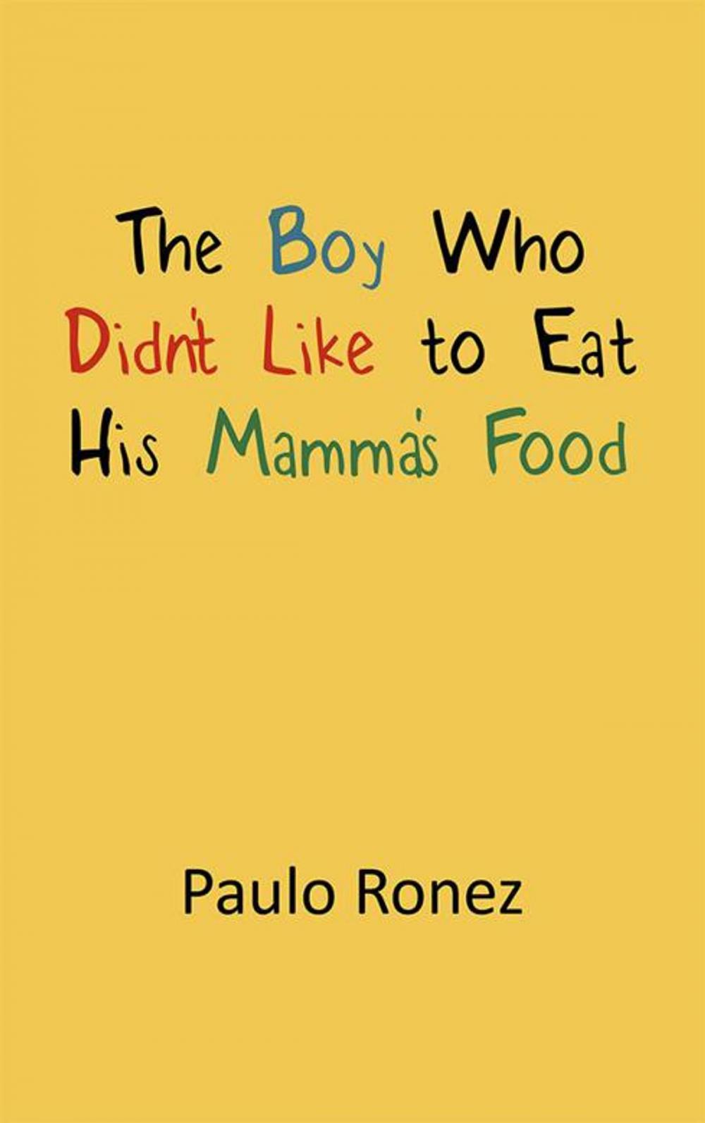 Big bigCover of The Boy Who Didn't Like to Eat His Mamma's Food