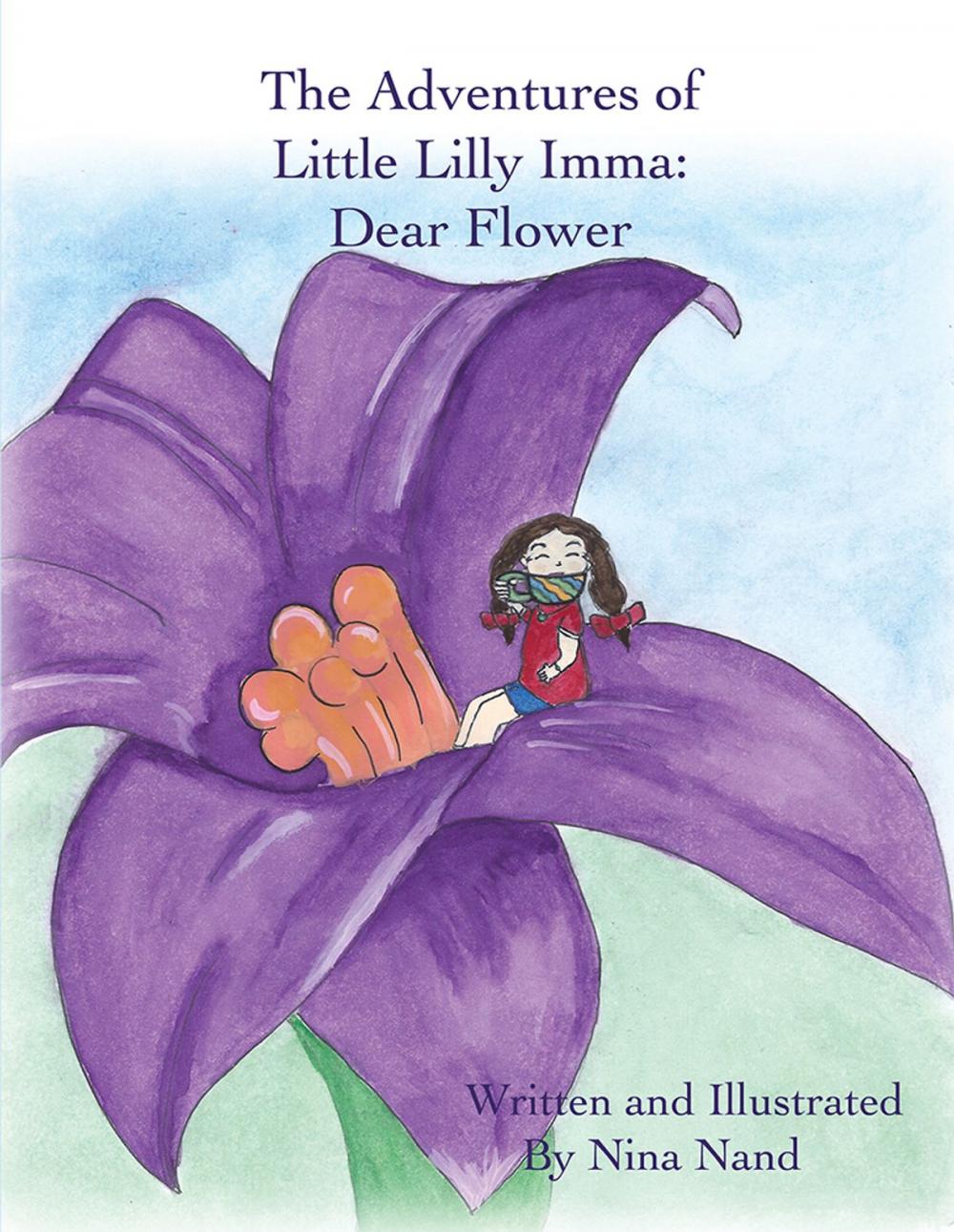 Big bigCover of The Adventures of Little Lilly Imma: Dear Flower