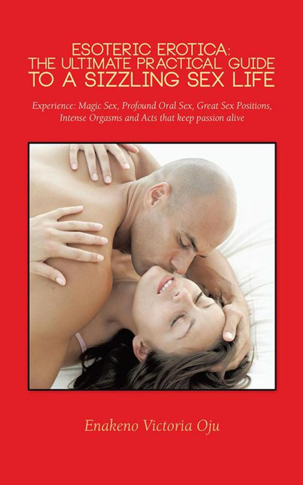 Big bigCover of Esoteric Erotica: the Ultimate Practical Guide to a Sizzling Sex Life