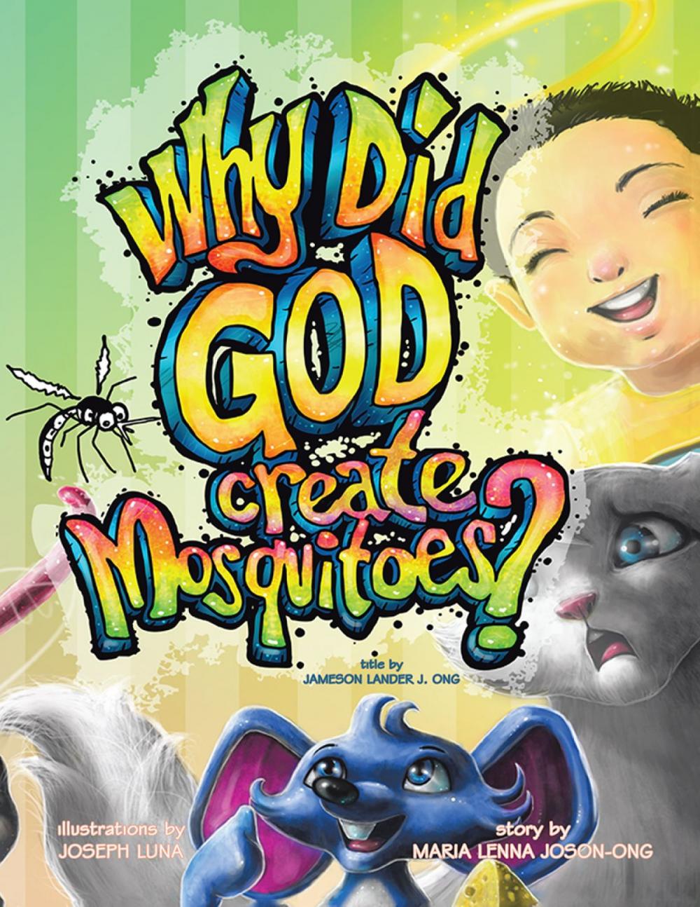 Big bigCover of Why Did God Create Mosquitoes?