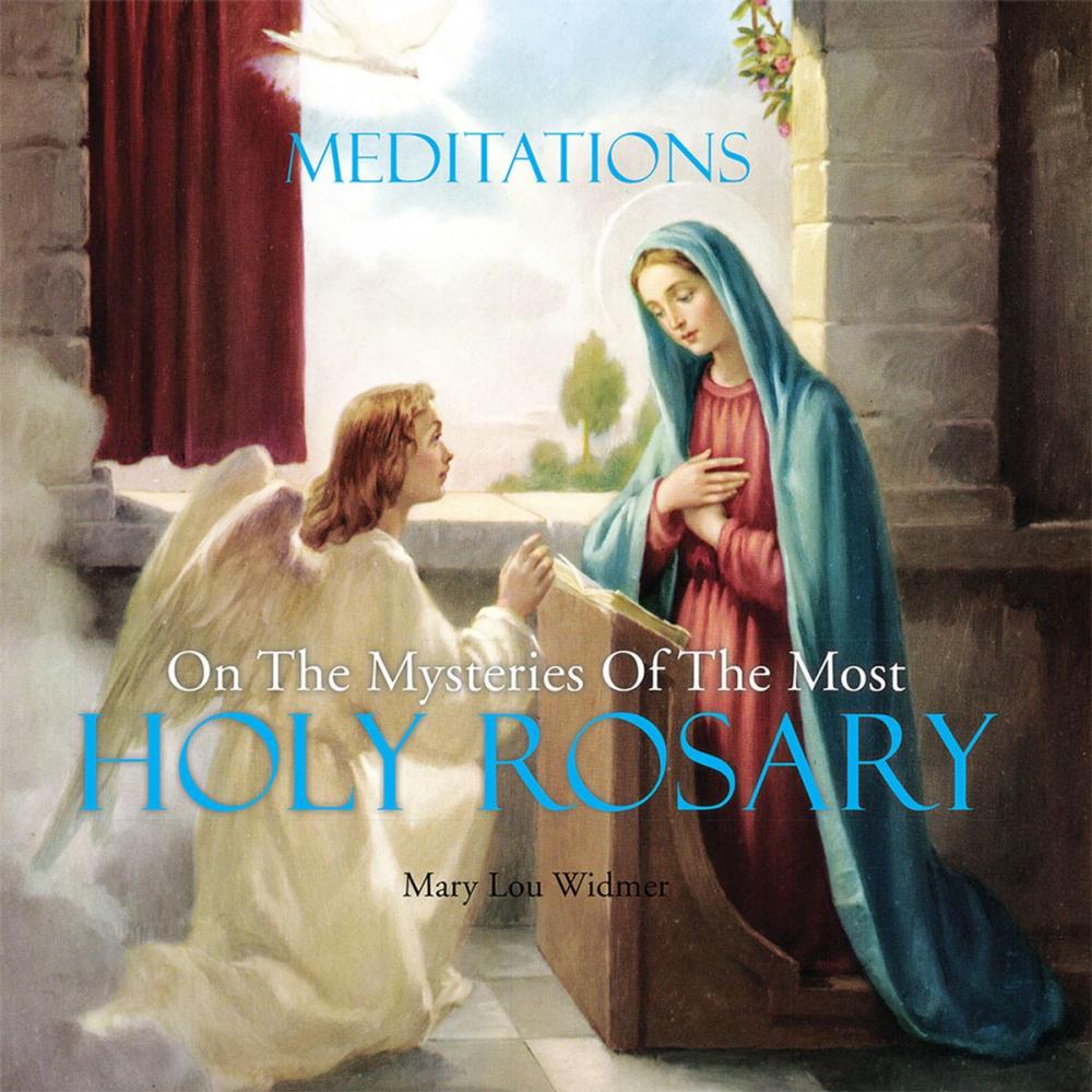 Big bigCover of Meditations on the Mysteries of the Most Holy Rosary