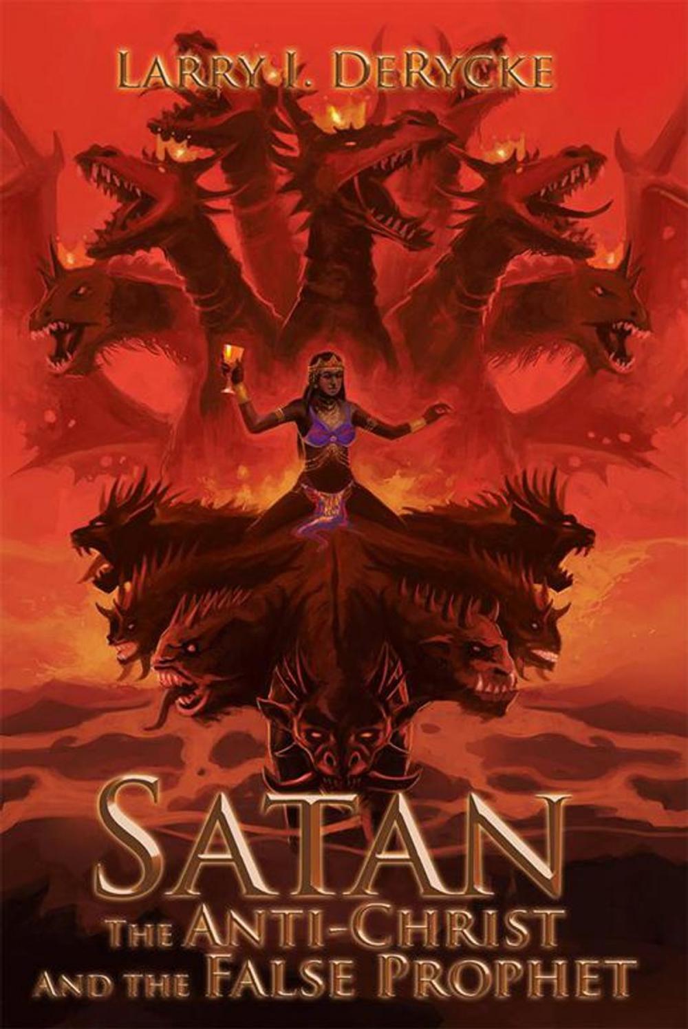 Big bigCover of Satan the Anti-Christ and the False Prophet