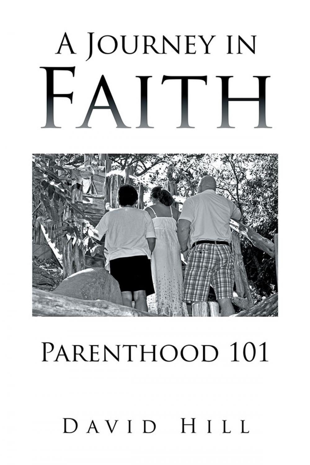 Big bigCover of A Journey in Faith Parenthood 101