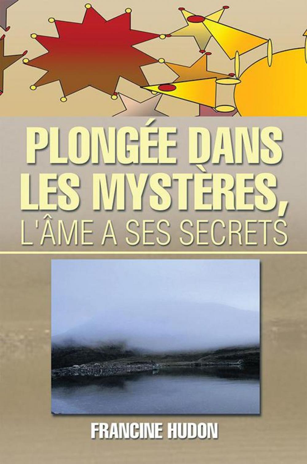 Big bigCover of Plongée Dans Les Mystères, L'âme a Ses Secrets