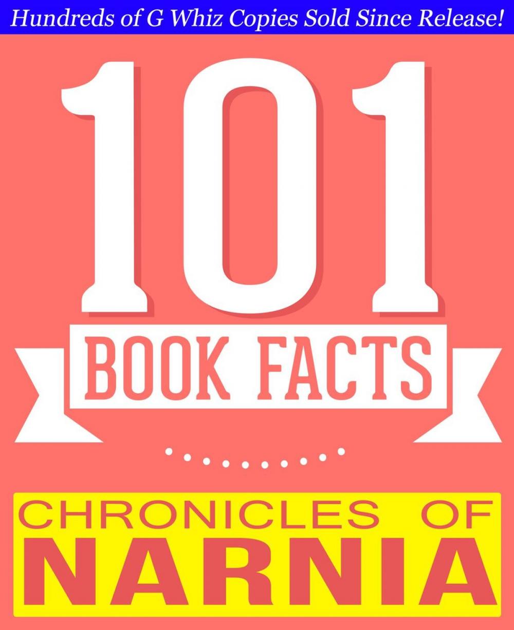 Big bigCover of Chronicles of Narnia - 101 Amazing Facts You Didn't Know