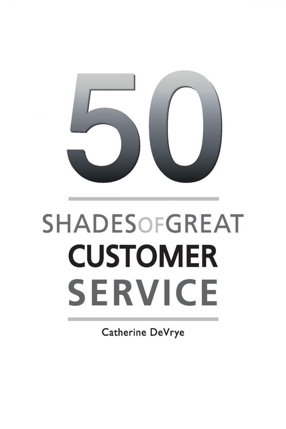 Big bigCover of Fifty Shades of Great Customer Service