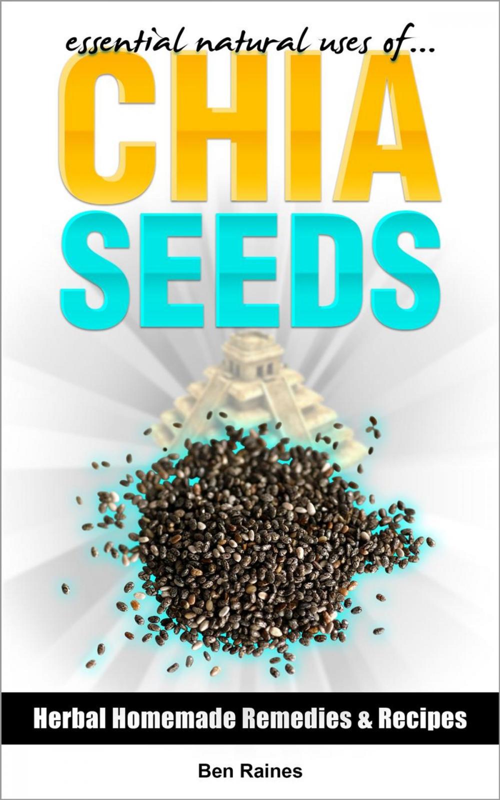Big bigCover of Essential Natural Uses Of....CHIA SEEDS