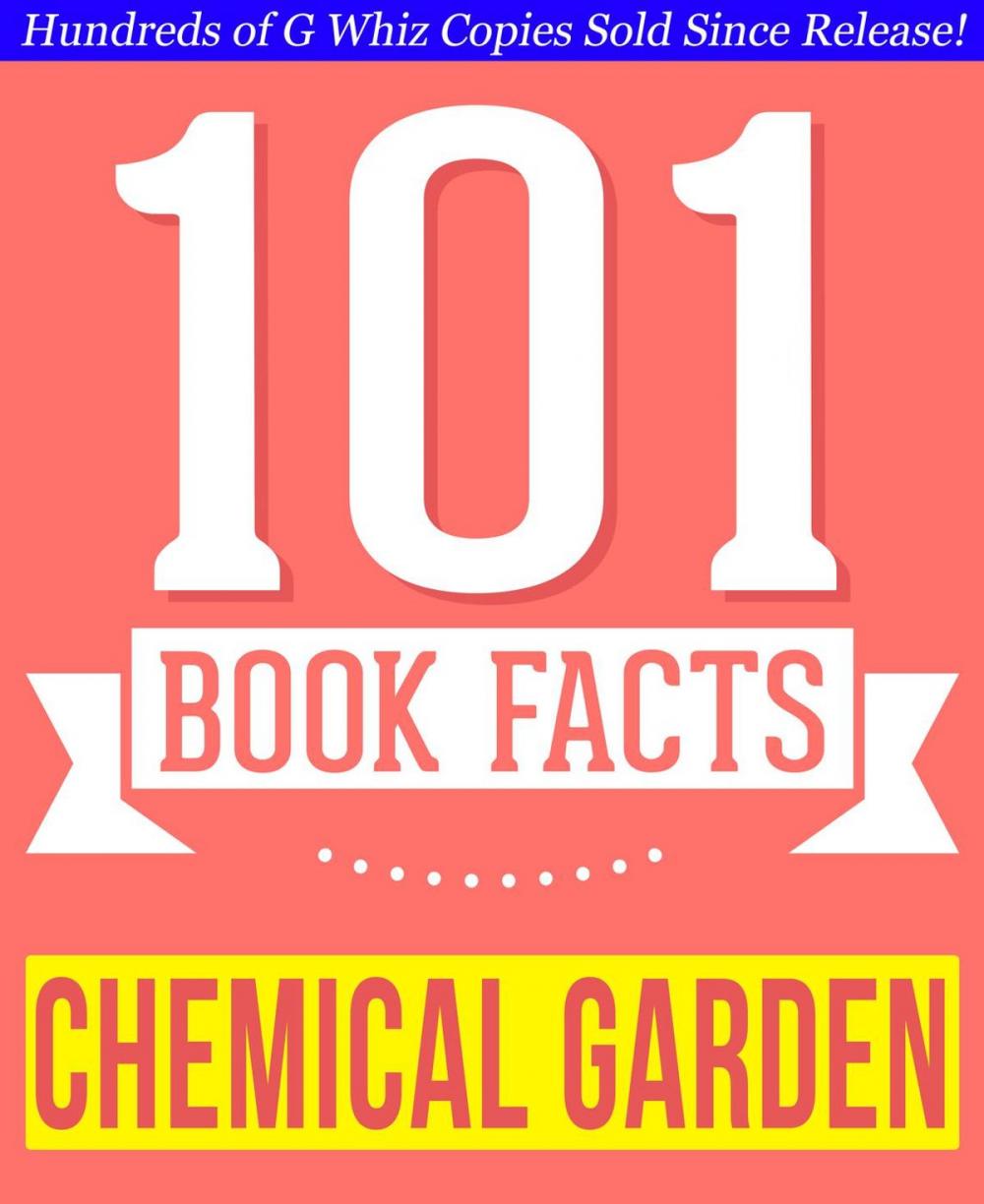 Big bigCover of The Chemical Garden Trilogy - 101 Amazing Facts You Didn't Know