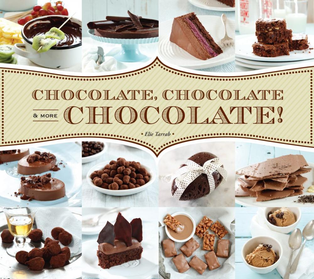 Big bigCover of Chocolate, Chocolate & More Chocolate!