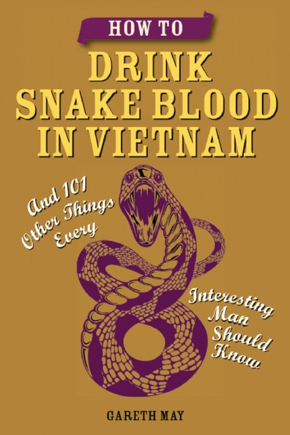 Big bigCover of How to Drink Snake Blood in Vietnam