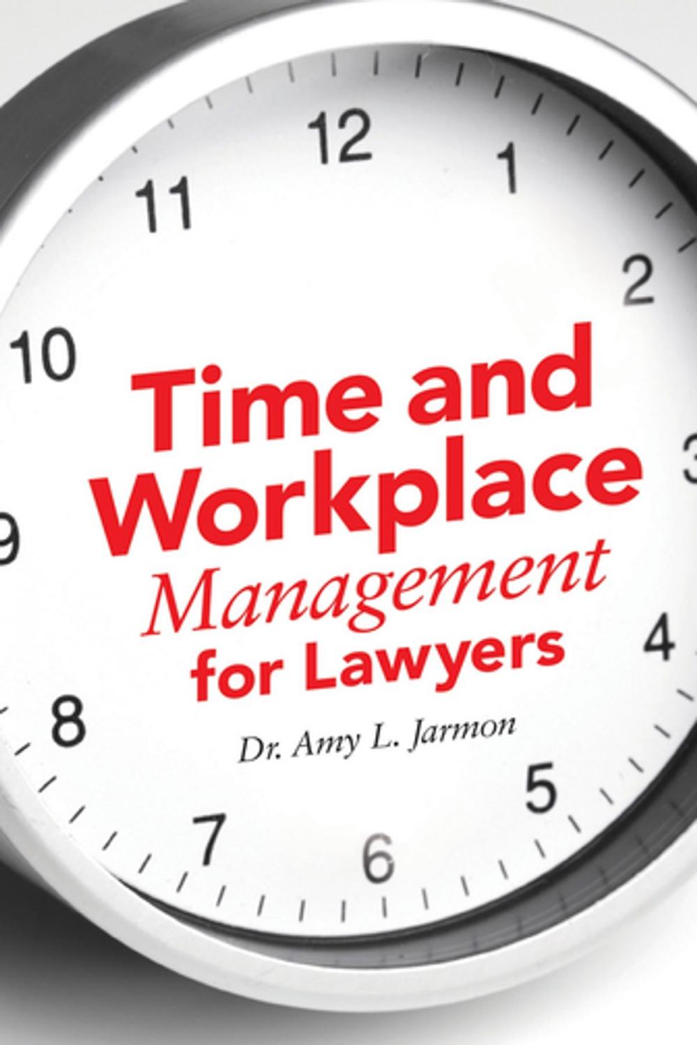 Big bigCover of Time and Workplace Management for Lawyers