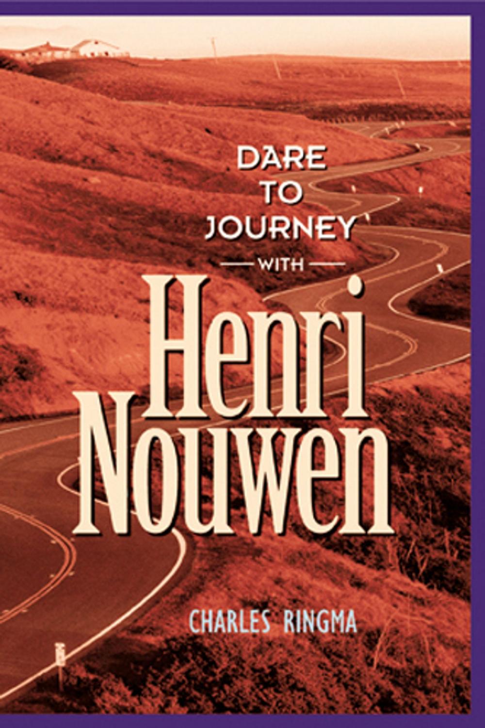 Big bigCover of Dare to Journey--with Henri Nouwen