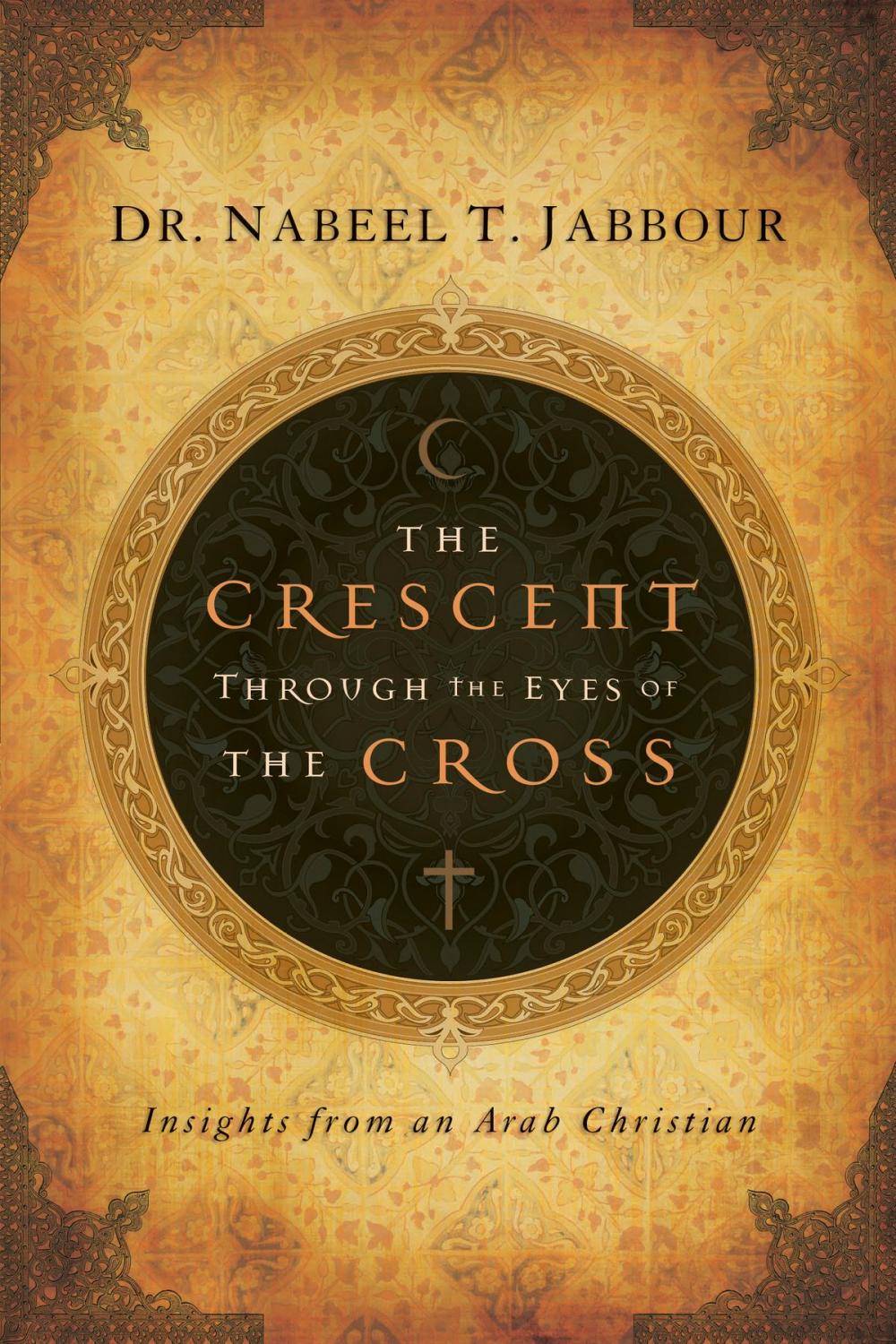 Big bigCover of The Crescent through the Eyes of the Cross