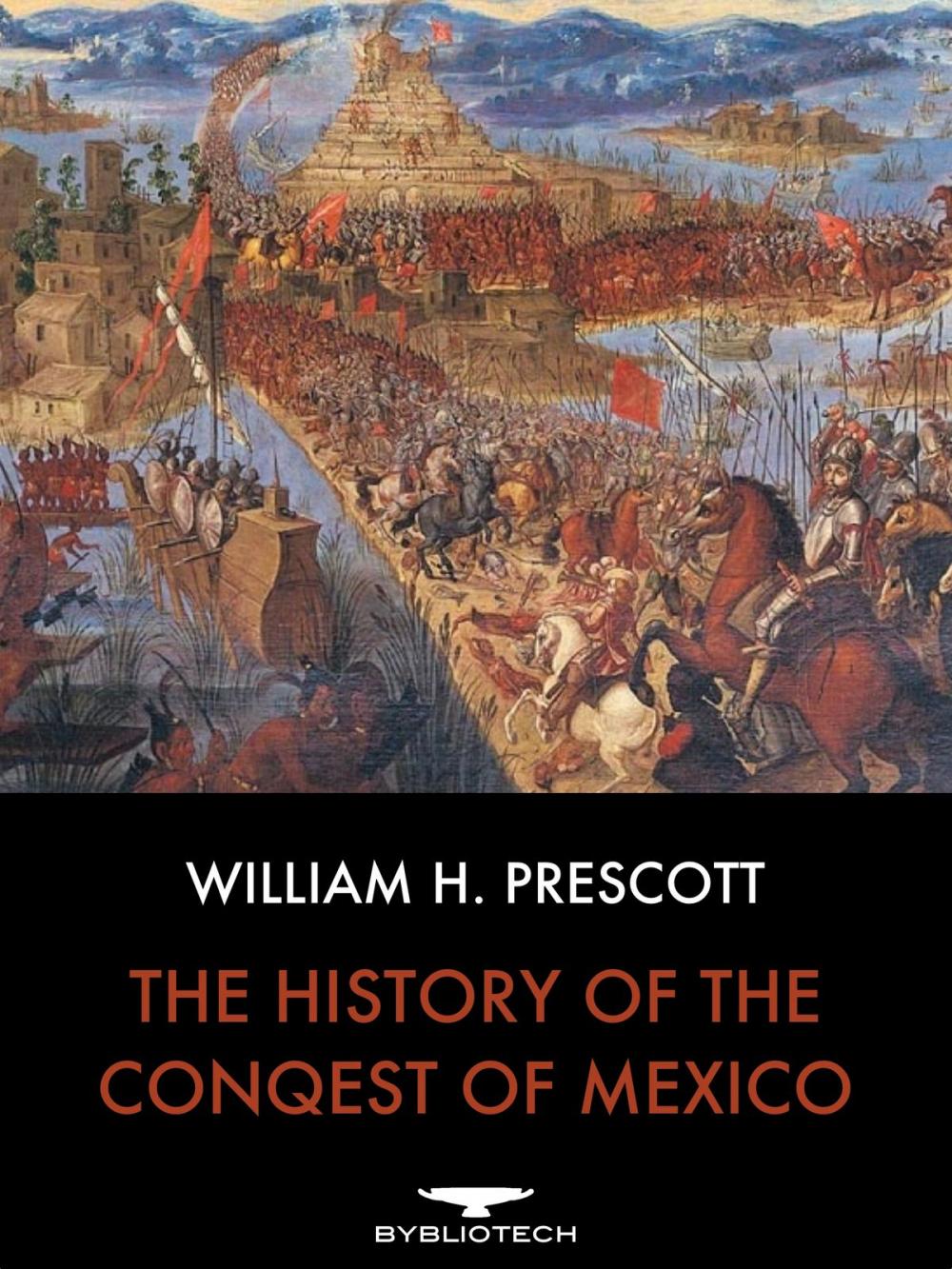 Big bigCover of The History of the Conquest of Mexico