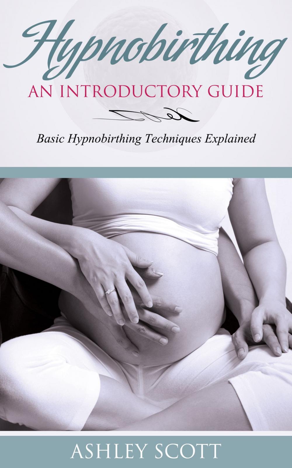 Big bigCover of HypnoBirthing: An Introductory Guide