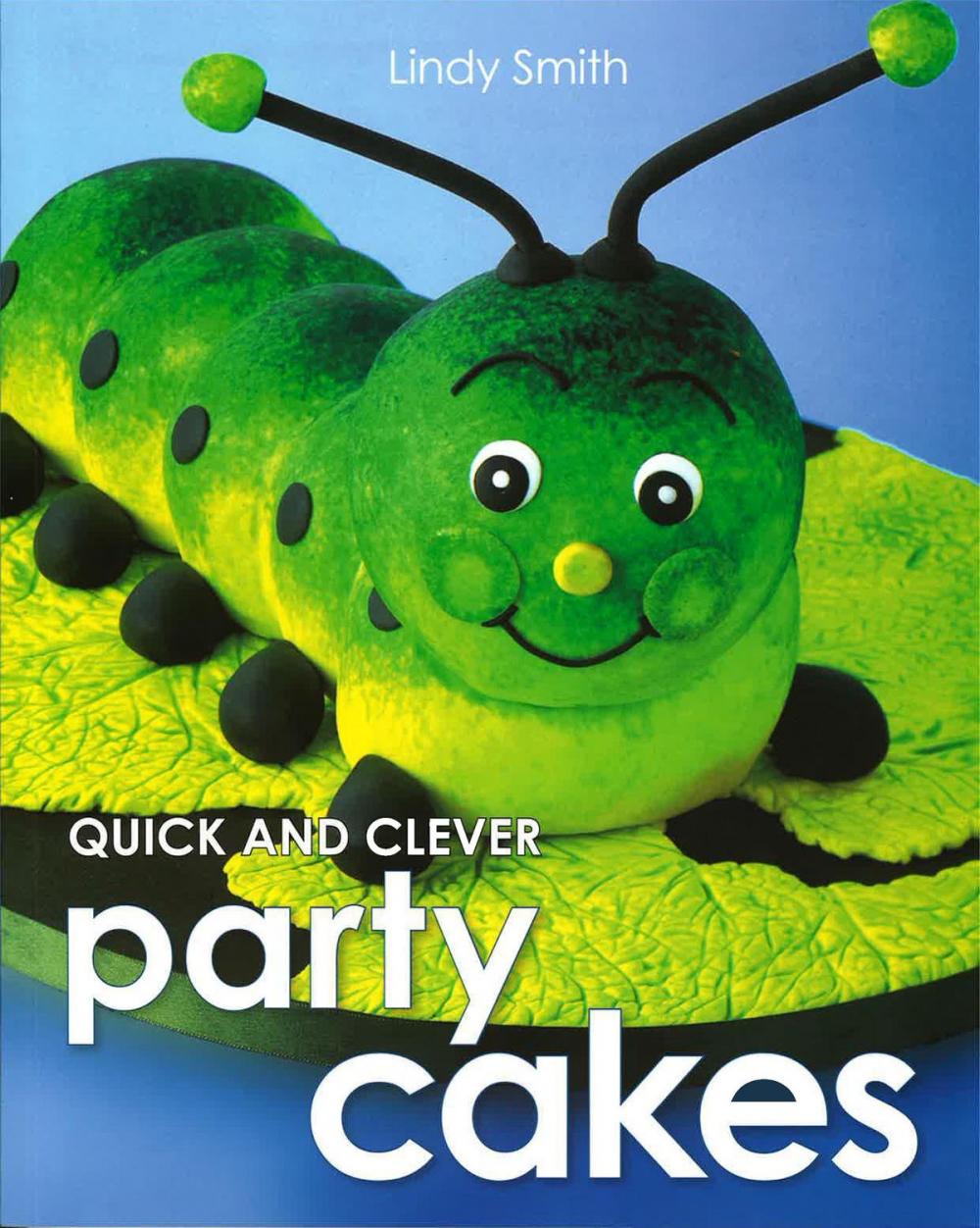 Big bigCover of Quick & Clever Party Cakes