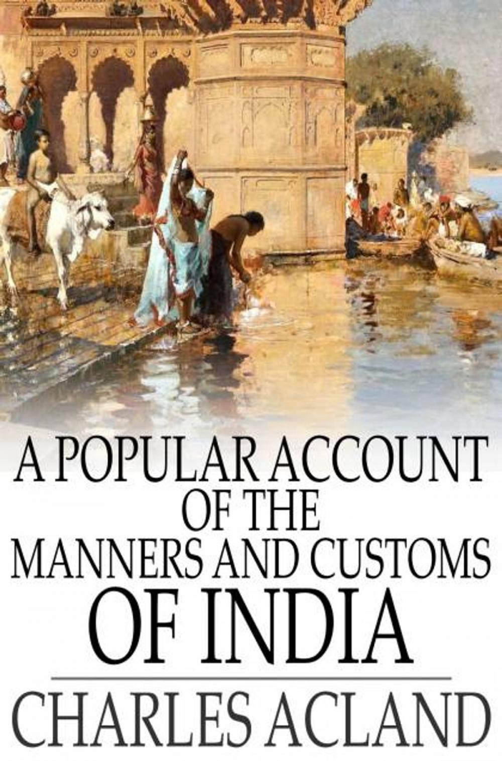 Big bigCover of A Popular Account of the Manners and Customs of India