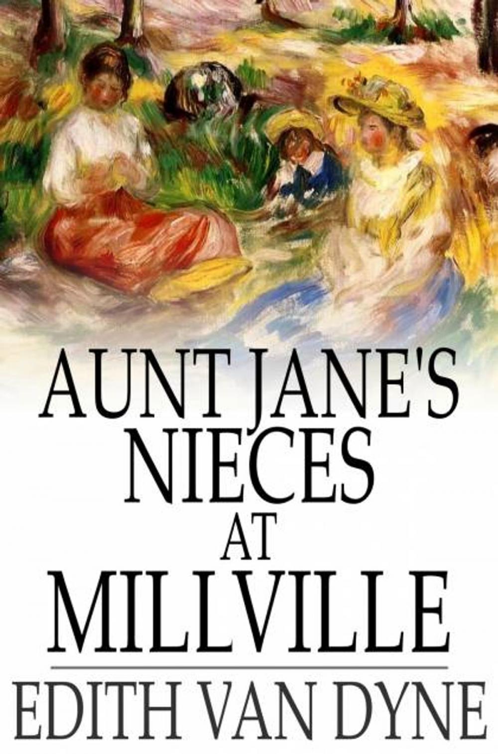 Big bigCover of Aunt Jane's Nieces at Millville