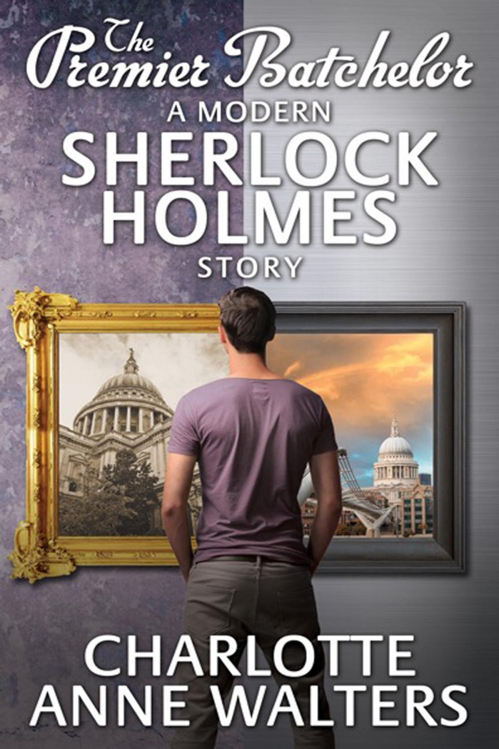 Big bigCover of The Premier Batchelor - A Modern Sherlock Holmes Story