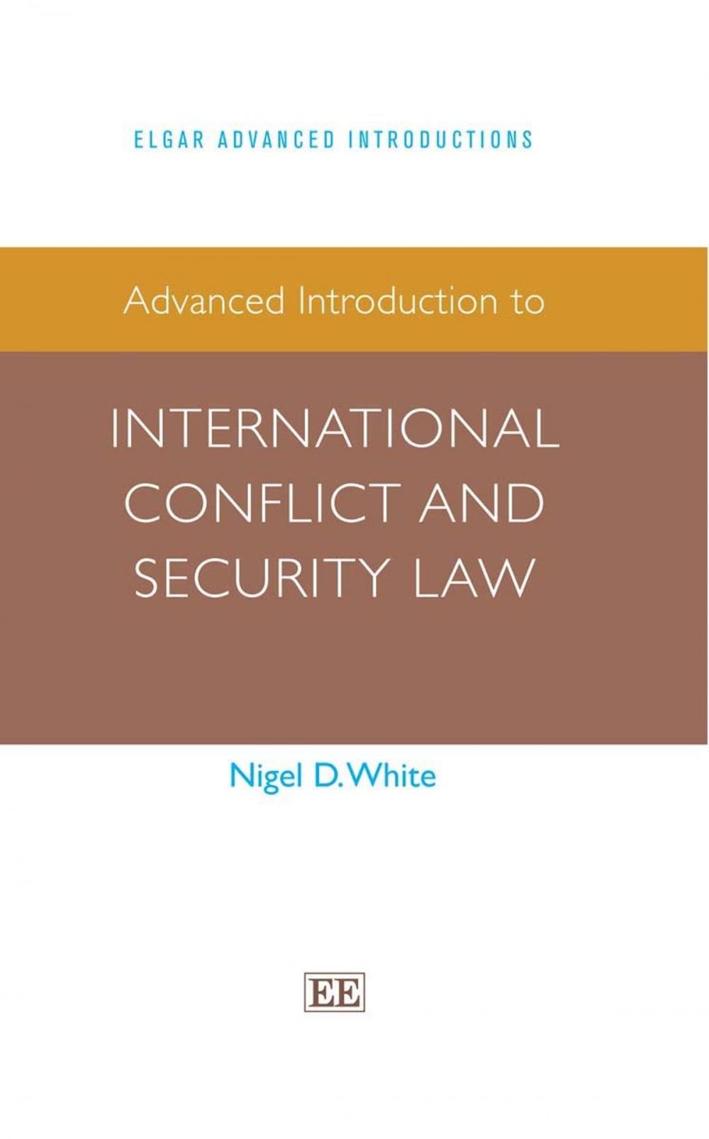 Big bigCover of Advanced Introduction to International Conflict and Security Law