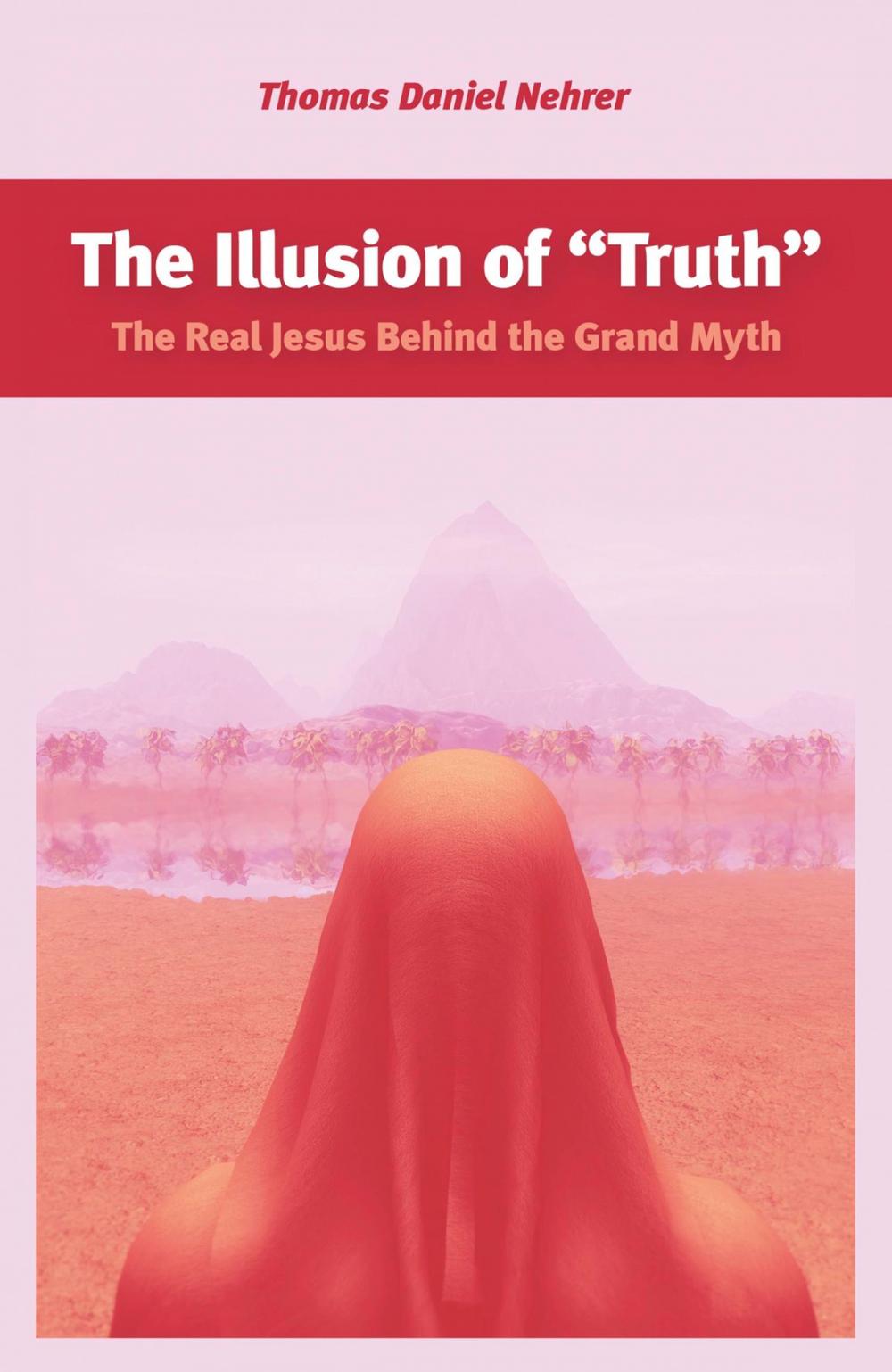 Big bigCover of The Illusion of "Truth"