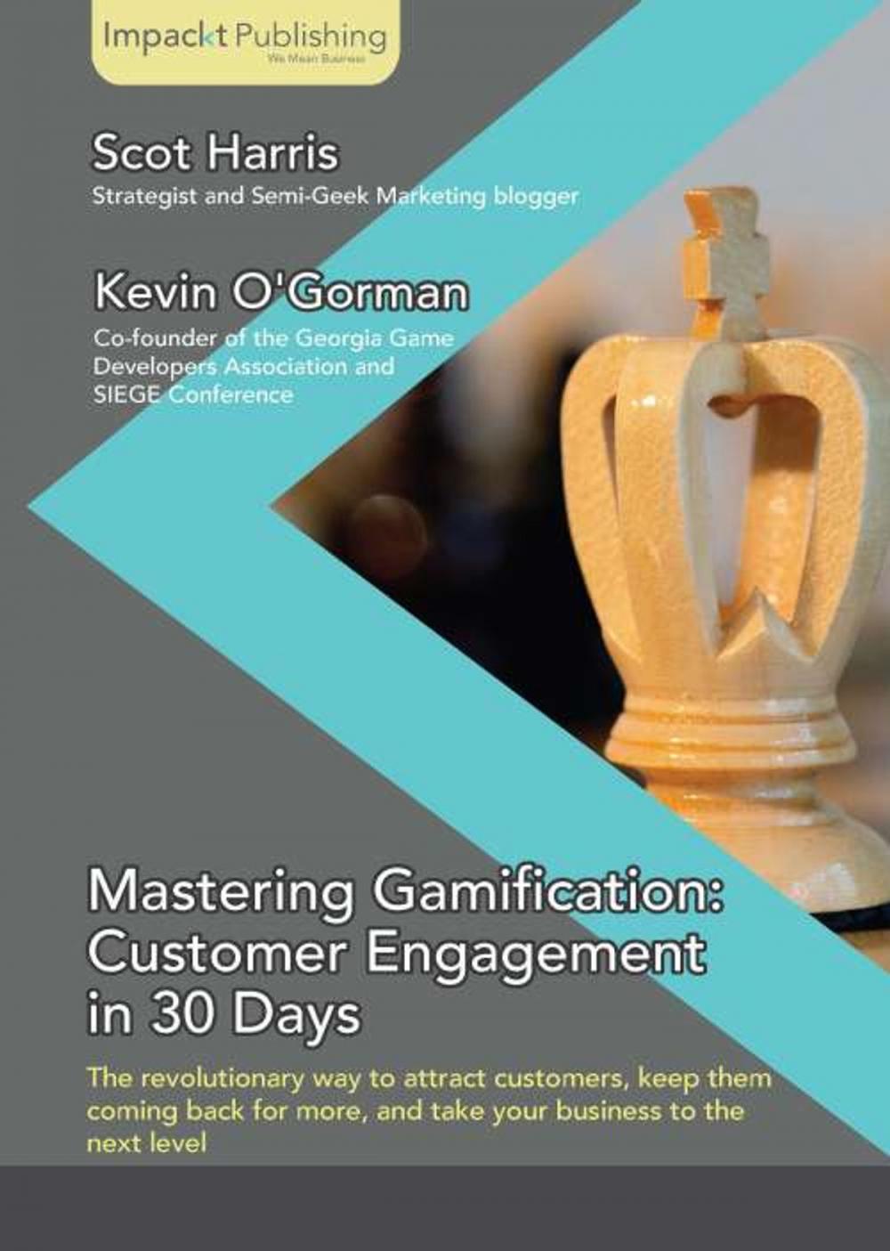 Big bigCover of Mastering Gamification: Customer Engagement in 30 Days