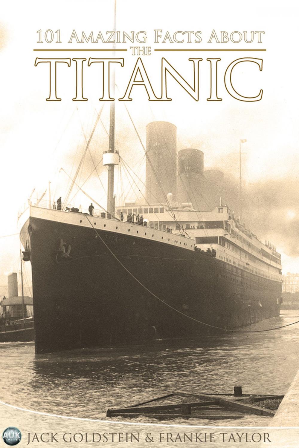 Big bigCover of 101 Amazing Facts about the Titanic