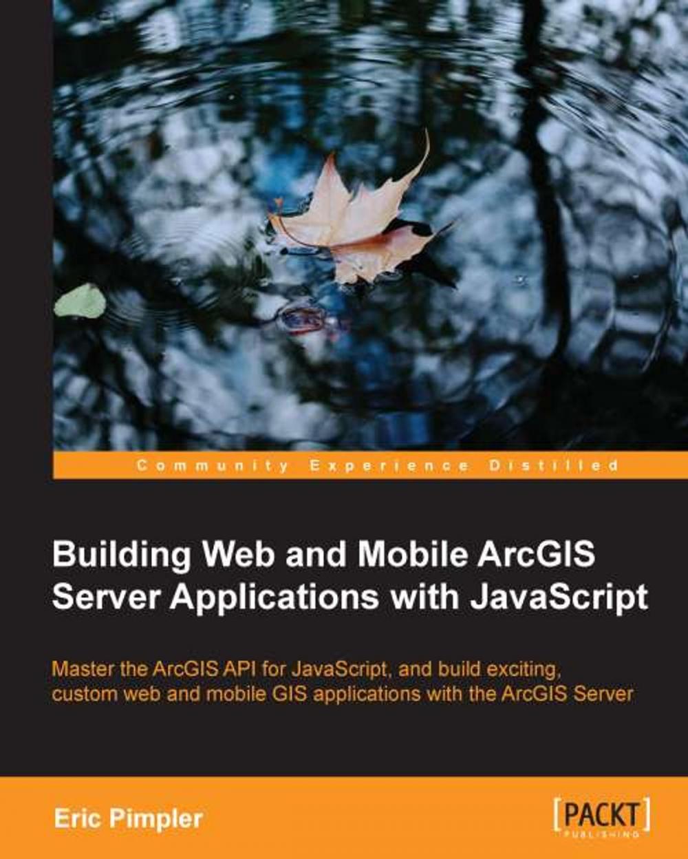 Big bigCover of Building Web and Mobile ArcGIS Server Applications with JavaScript