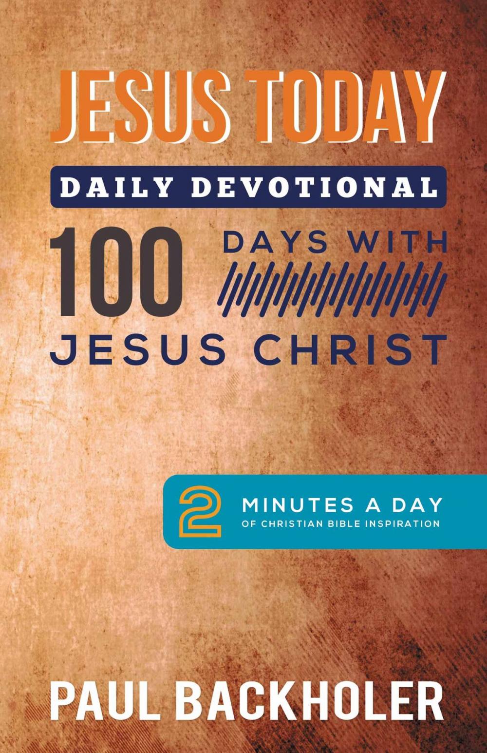 Big bigCover of Jesus Today, Daily Devotional – 100 Days with Jesus Christ: