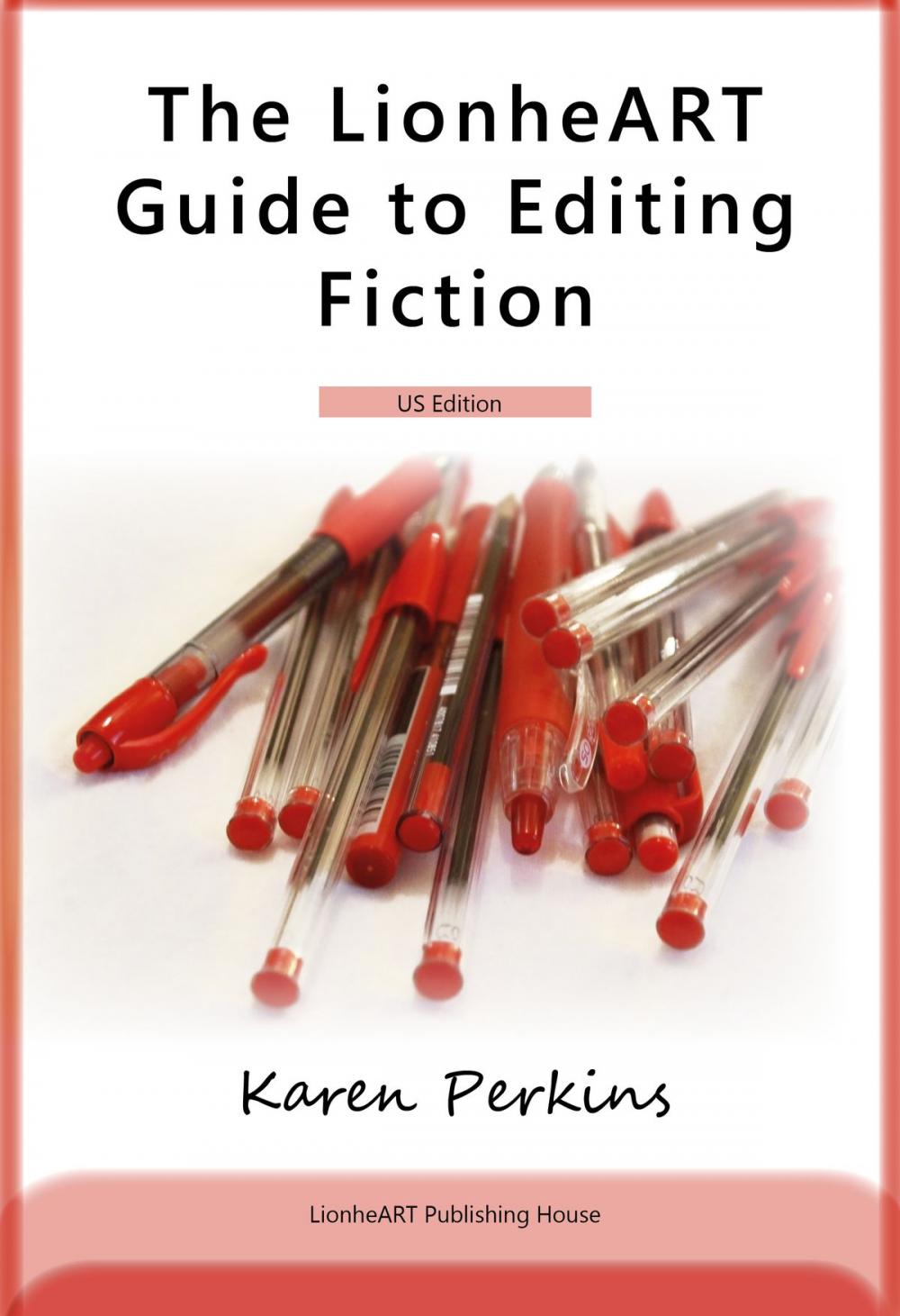 Big bigCover of The LionheART Guide to Editing Fiction: US Edition