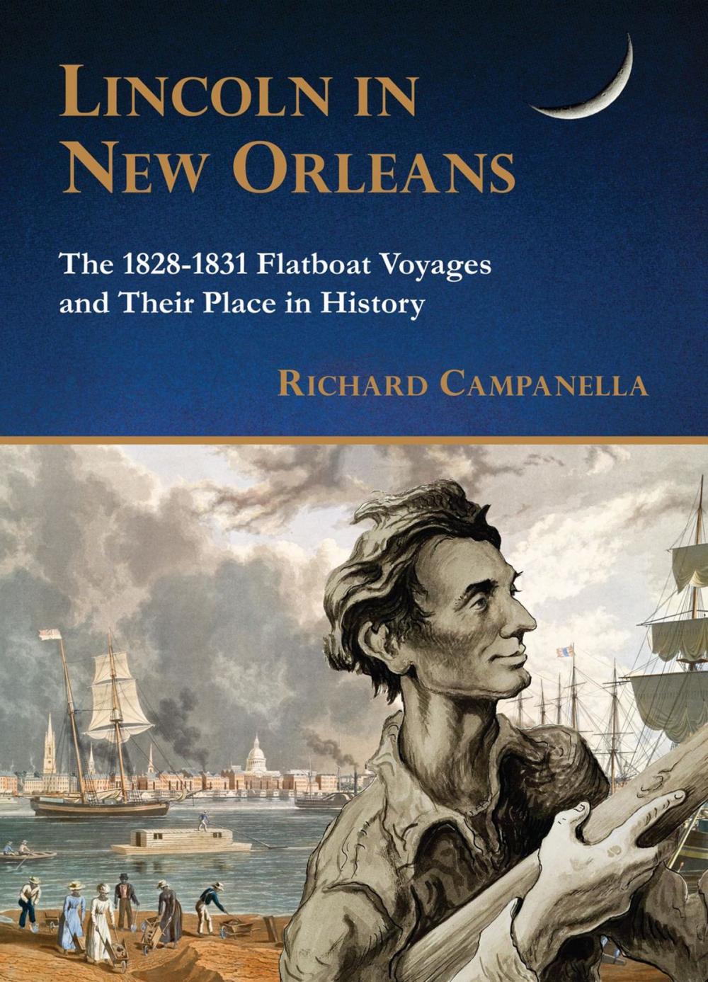 Big bigCover of Lincoln in New Orleans: The 1828-1831 Flatboat Voyages and Their Place in History