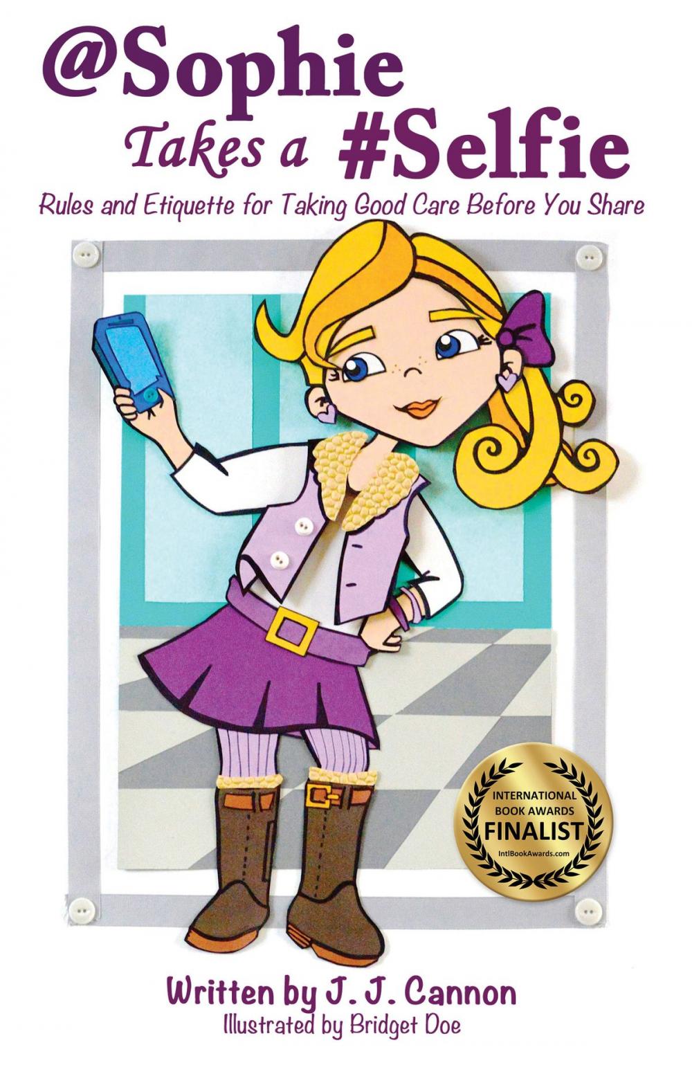Big bigCover of @Sophie Takes a #Selfie: Rules & Etiquette For Taking Good Care Before You Share