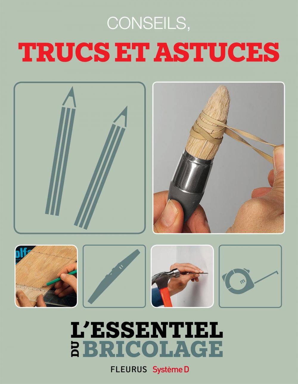 Big bigCover of Techniques de base : conseils, trucs et astuces (L'essentiel du bricolage)