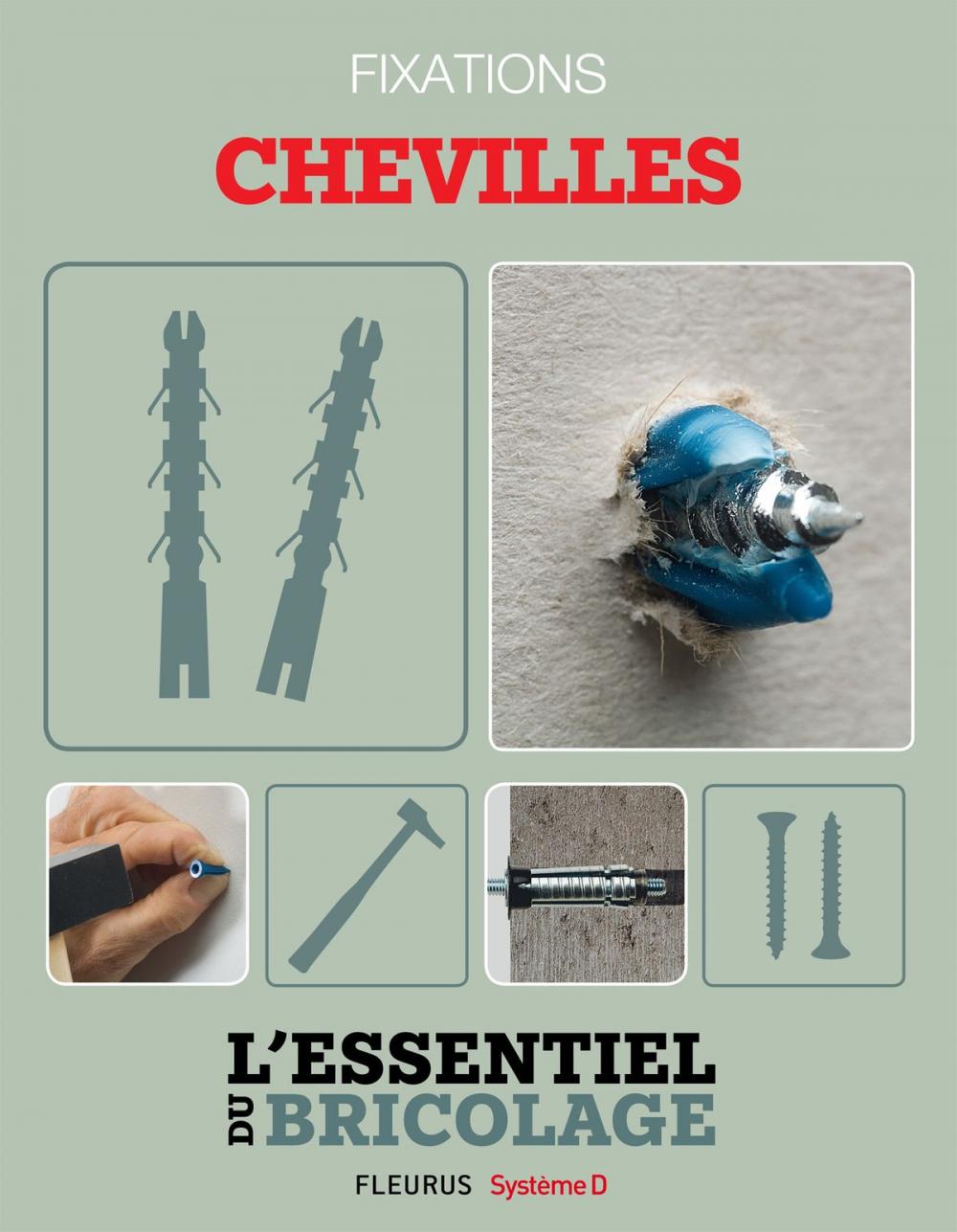 Big bigCover of Techniques de base - Fixations : chevilles (L'essentiel du bricolage)